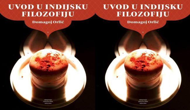 UVOD U INDIJSKU FILOZOFIJU: Pregledna cjelina indijske misli