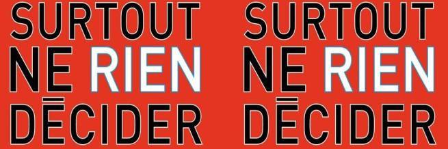 Samo ne odlučiti ništa - vodič za preživljavanje politike 