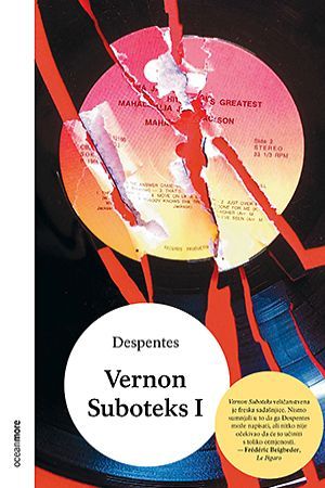 VERNON SUBOTEKS: Muzički žileti „Despentes Recordsa“