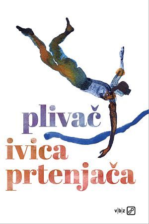 PLIVAČ: Prtenjačin roman je hrabra literarna pojava, kakvu dosad nismo iskusili