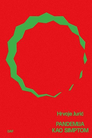 PANDEMIJA KAO SIMPTOM: Knjiga koja analizira „kugu našeg doba”