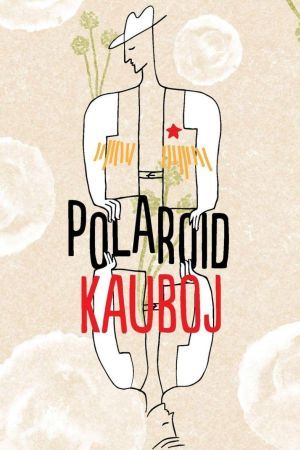 POLAROID KAUBOJ: Povratak u doba nevinosti