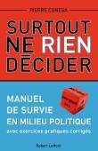 Samo ne odlučiti ništa - vodič za preživljavanje politike 