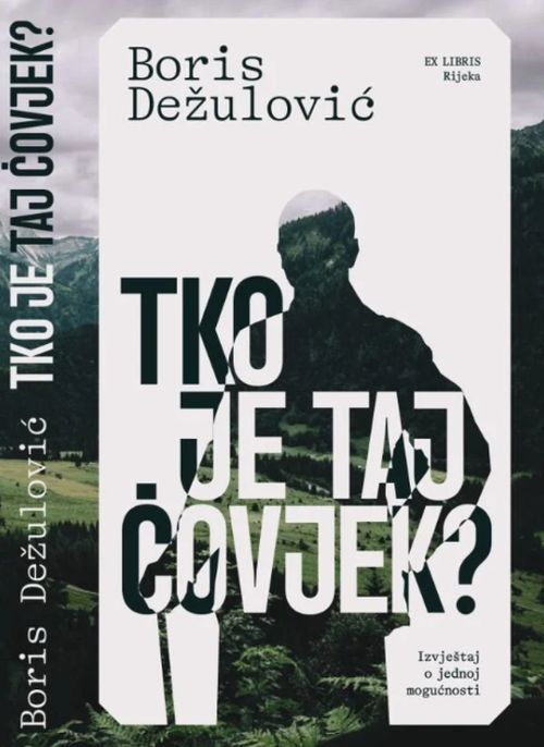 Boris Dežulović - Tko je taj čovjek